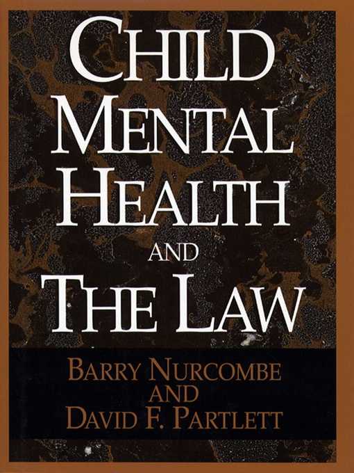 Title details for Child Mental and the Law by Barry Nurcombe - Wait list